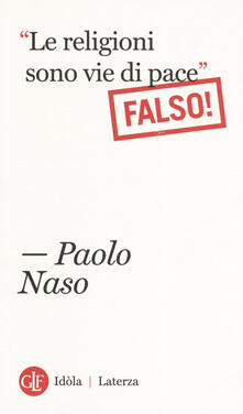 «Le religioni sono vie di pace». (Falso!).pdf