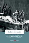Libro La rabbia dei vinti. La guerra dopo la guerra 1917-1923 Robert Gerwarth