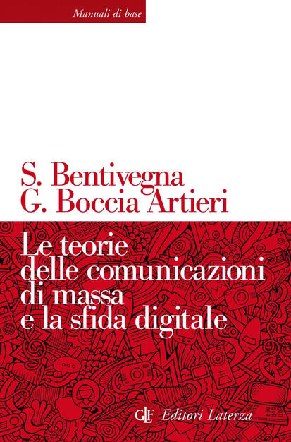 Le Teorie Delle Comunicazioni Di Massa E La Sfida Digitale Bentivegna Sara Boccia Artieri Giovanni Ebook Epub Con Drm Ibs