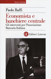Economista e banchiere centrale. Gli interventi per lAssociazione Bancaria Italiana.pdf