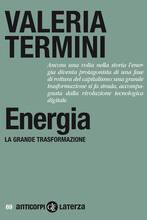Libro Energia. La grande trasformazione Valeria Termini