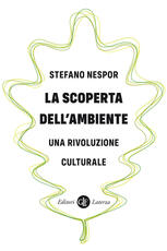 Libro La scoperta dell'ambiente. Una rivoluzione culturale Stefano Nespor