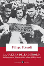 Libro La guerra della memoria. La Resistenza nel dibattito politico italiano dal 1945 a oggi Filippo Focardi