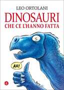 Libro Dinosauri che ce l'hanno fatta Leo Ortolani