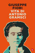 Libro Vita di Antonio Gramsci Giuseppe Fiori