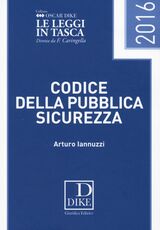 Libro Codice della pubblica sicurezza pocket 2016 Arturo Iannuzzi