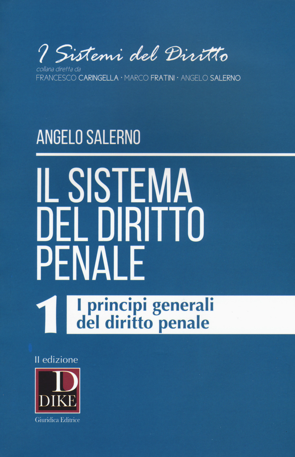 Image of Il sistema del diritto penale. Vol. 1: I principi generali del diritto penale.