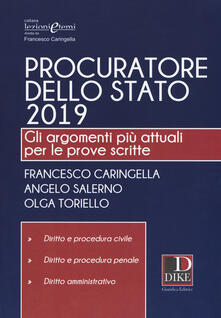 Procuratore dello Stato 2019. Gli argomenti più attuali per le prove scritte.pdf