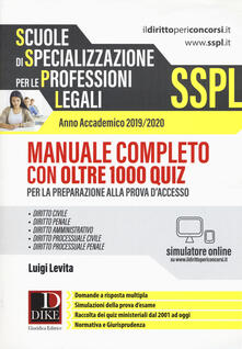 SSPL. Scuole di specializzazione per le professioni legali. Anno accademico 2019/2020. Manuale completo con oltre 1000 quiz. Con software di simulazione.pdf