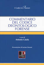 Libro Commentario del codice deontologico forense Antonio Caiafa