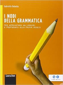 I Nodi Della Grammatica Per La Scuola Media Con E Book Con Espansione Online Pdf Download Pdf Festival