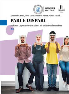 Pari e dispari. Italiano L2 per adulti in classi ad abilità differenziate. Livello A2.pdf