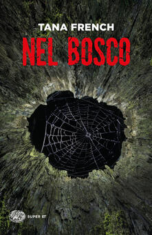 Nel bosco - Michela Benuzzi,Tana French - ebook