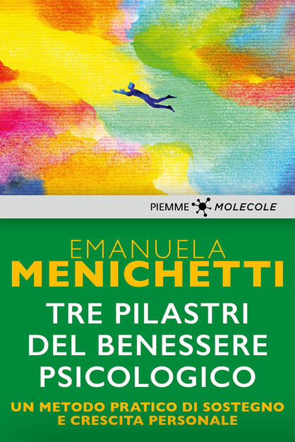 Tre Pilastri Del Benessere Psicologico Menichetti Emanuela Ebook Epub Con Drm Ibs