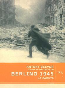 Berlino 1945 Beevor Antony Ebook Pdf Con Drm Ibs