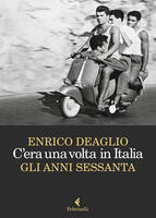  C'era una volta in Italia. Gli anni Sessanta