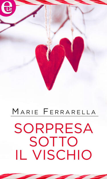 Vischio Natale Immagini.Sorpresa Sotto Il Vischio Bianco Natale Vol 1 Ferrarella Marie Ebook Epub Con Light Drm Ibs