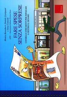 Fare spese senza sorprese. Consigli e strumenti per imparare a gestireil denaro.pdf
