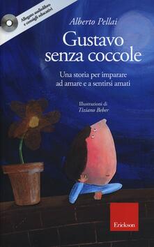Gustavo senza coccole. Una storia per imparare ad amare e sentirsi amati. Ediz. illustrata. Con CD Audio.pdf