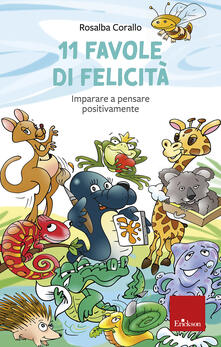 11 favole di felicità. Imparare a pensare positivamente.pdf