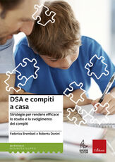 Libro DSA e compiti a casa. Strategie per rendere efficace lo studio e lo svolgimento dei compiti Federica Brembati Roberta Donini