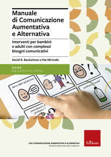 Manuale di comunicazione aumentativa e alternativa. Interventi per bambini e adulti con complessi bisogni comunicativi.pdf