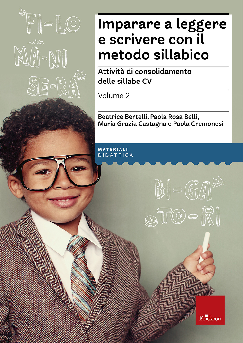 Image of Imparare a leggere e scrivere con il metodo sillabico. Vol. 2: Attività di consolidamento delle sillabe CV.