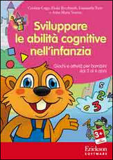 Libro Sviluppare le abilità cognitive nell'infanzia. Giochi e attività per bambini dai 3 ai 6 anni. CD-ROM
