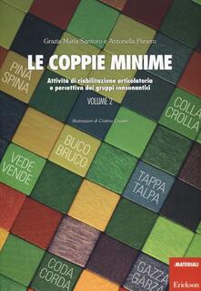 Le coppie minime. Attività di riabilitazione articolatoria e percettiva dei gruppi consonantici. Vol. 2.pdf