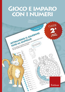 Gioco e imparo con i numeri. Quaderno. Per la 2ª classe elementare. Vol. 2.pdf