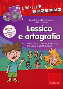 Lessico e ortografia. Con CD-ROM. Vol. 1: Arricchimento del vocabolario, correttezza ortografica e abilità di lettura..pdf