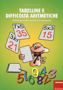 Tabelline e difficoltà aritmetiche. Attività per la prevenzione e il trattamento.pdf