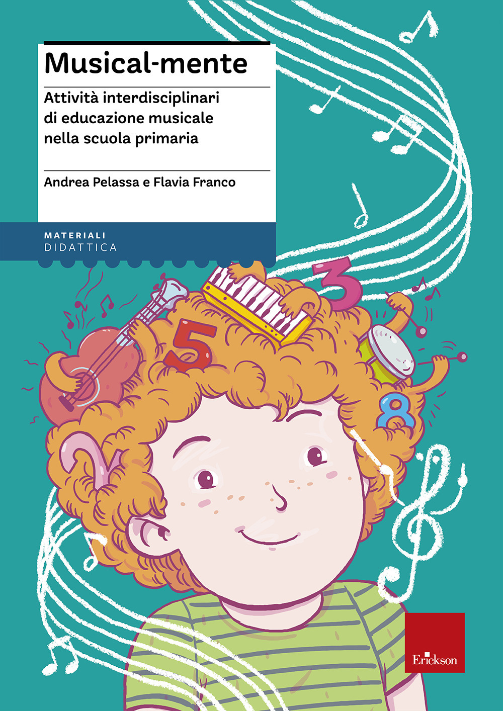 Image of Musical-mente. Attività interdisciplinari di educazione musicale nella scuola primaria. Con CD-ROM