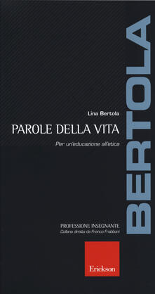 Parole della vita. Per uneducazione alletica.pdf