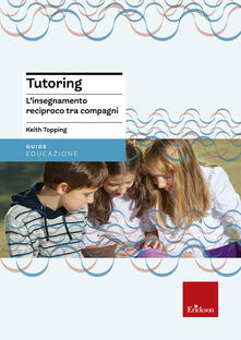 Tutoring. Linsegnamento reciproco tra compagni.pdf