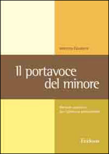 Il portavoce del minore. Manuale operativo per ladvocacy professionale.pdf