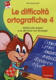 Le difficoltà ortografiche. CD-ROM. Vol. 4: Attività sulle doppie e su altri errori non fonologici..pdf