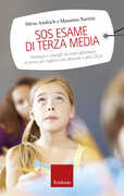 Libro SOS esame di terza media. Strategie e consigli su come affrontare le prove per ragazzi con dislessia e altri DSA Silvia Andrich Massimo Turrini
