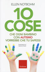 Libro 10 cose che un bambino con autismo vorrebbe che tu sapessi Ellen Notbohm
