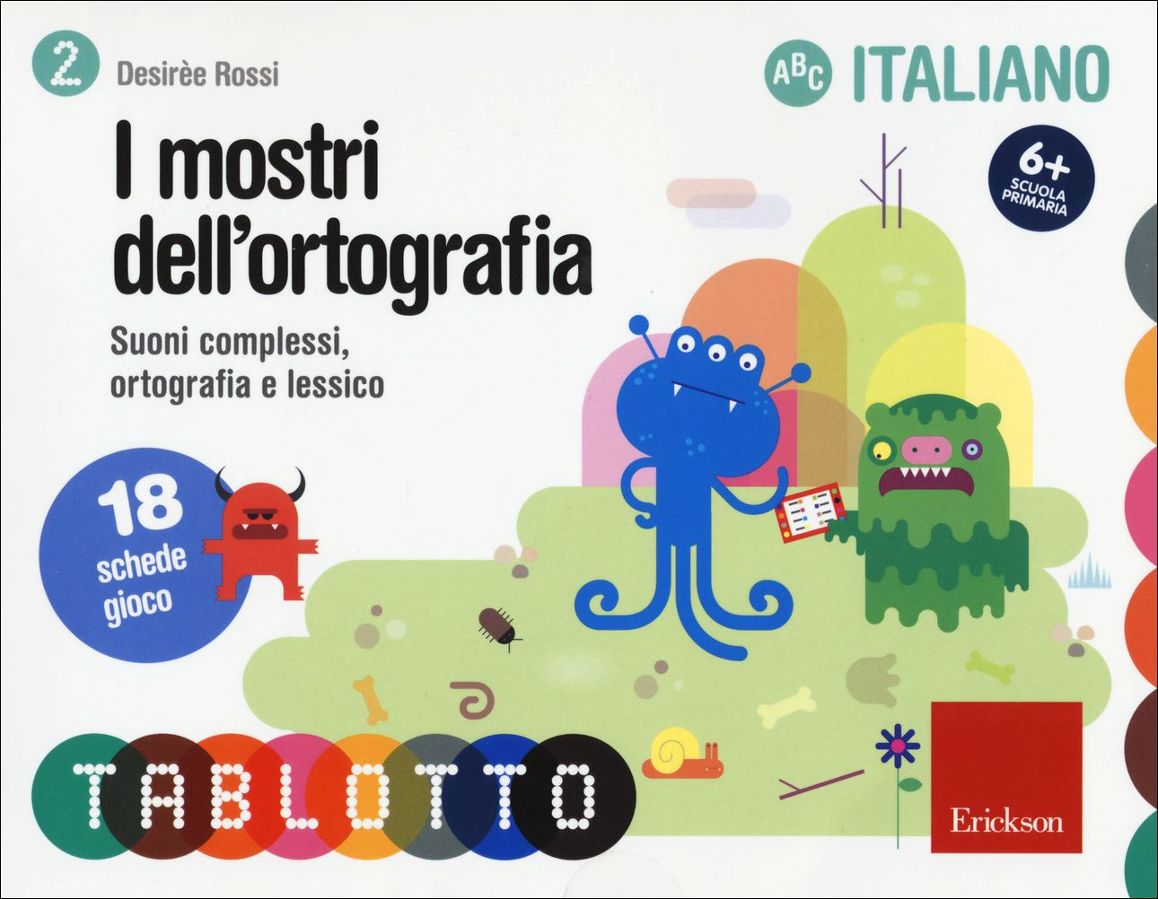 Image of I mostri dell'ortografia. Suoni complessi, ortografia e lessico. Schede per Tablotto 6+ italiano