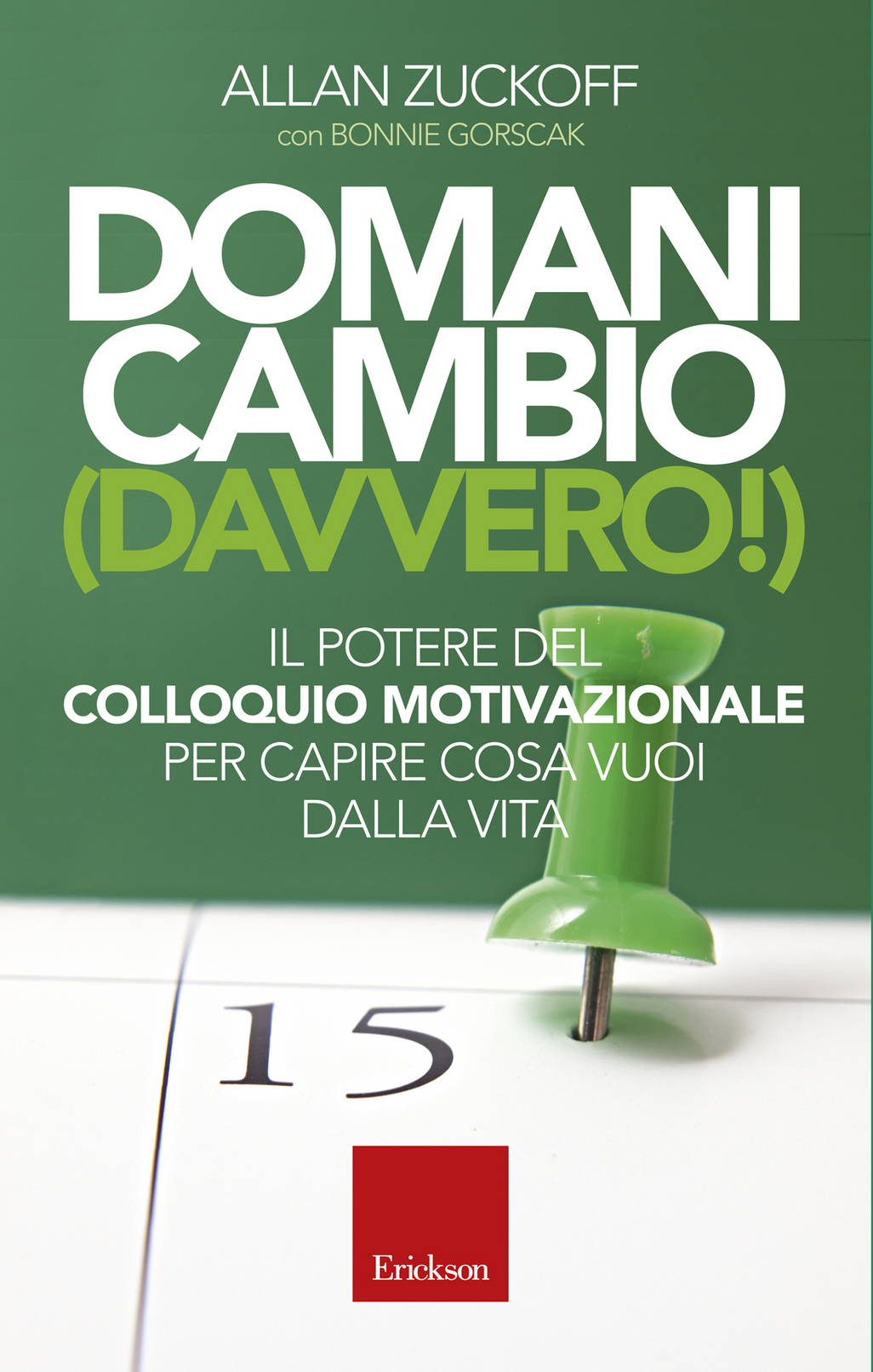 Domani cambio (davvero!). Il potere del colloquio motivazionale per capire cosa vuoi dalla vita Scarica PDF EPUB
