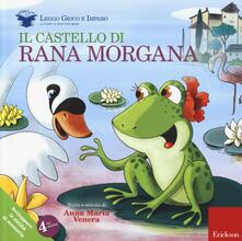Il castello di rana Morgana. Sviluppare le abilità di memoria. Ediz. illustrata. Con gadget.pdf
