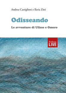 Odisseando. Le avventure di Ulisse e Omero.pdf
