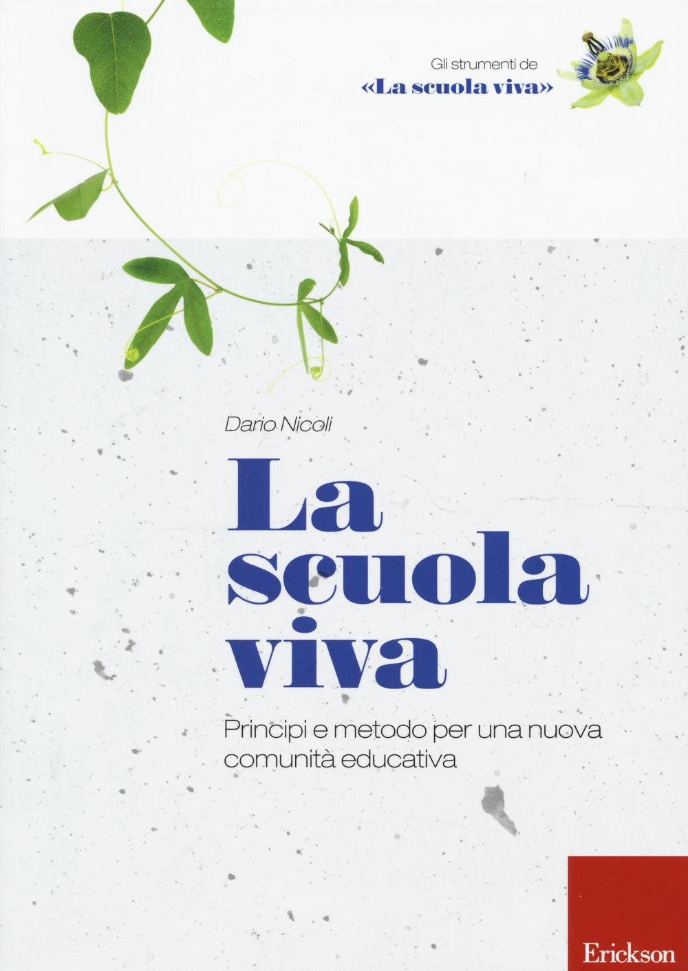 La scuola viva. Principi e metodo per una nuova comunità educativa Scarica PDF EPUB
