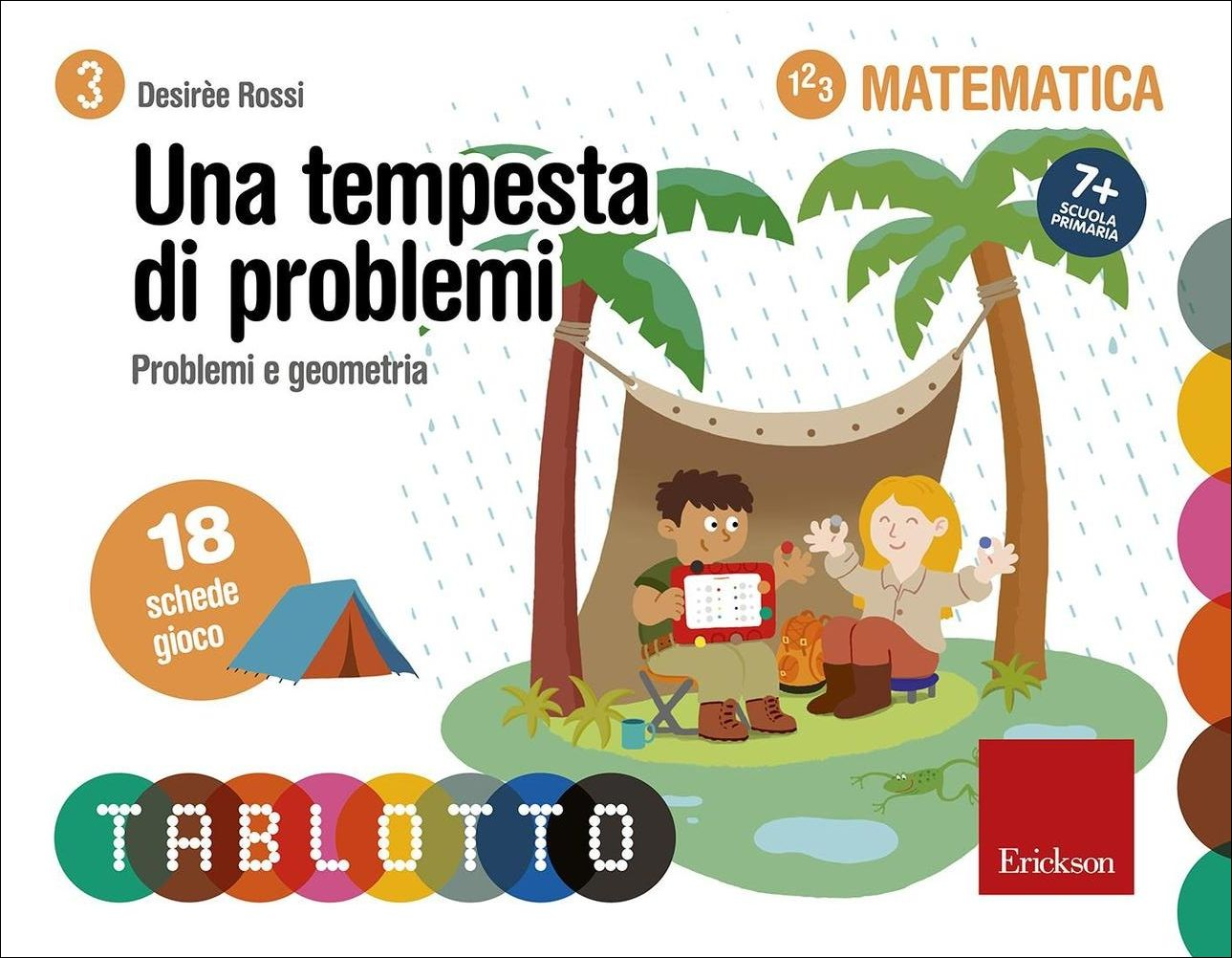 Image of Una tempesta di problemi. Problemi e geometria. Schede per Tablotto 7+ Matematica