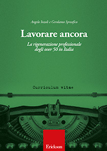 Lavorare ancora. La rigenerazione professionale degli over 50 in Italia Scarica PDF EPUB
