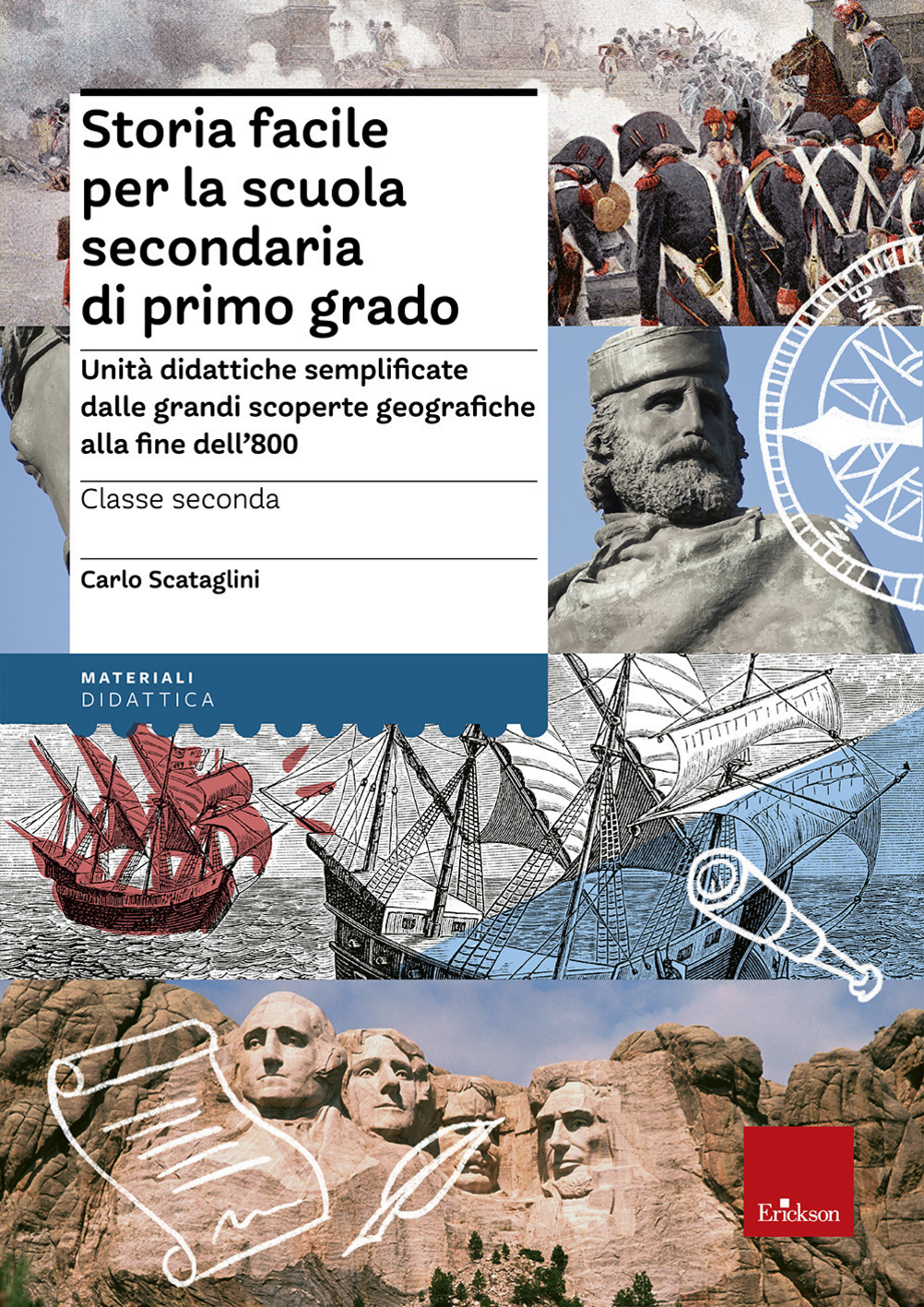 Storia facile per la scuola secondaria di primo grado. Unità didattiche semplificate dalle grandi scoperte geografiche alla fine dell'800. Per la 2ª classe