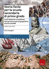 Libro Storia facile per la scuola secondaria di primo grado. Unità didattiche semplificate dalle grandi scoperte geografiche alla fine dell'800. Per la 2ª classe Carlo Scataglini