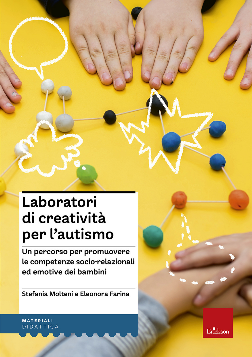 Laboratori di creatività per l'autismo. Un percorso per promuovere le competenze socio-relazionali ed emotive dei bambini