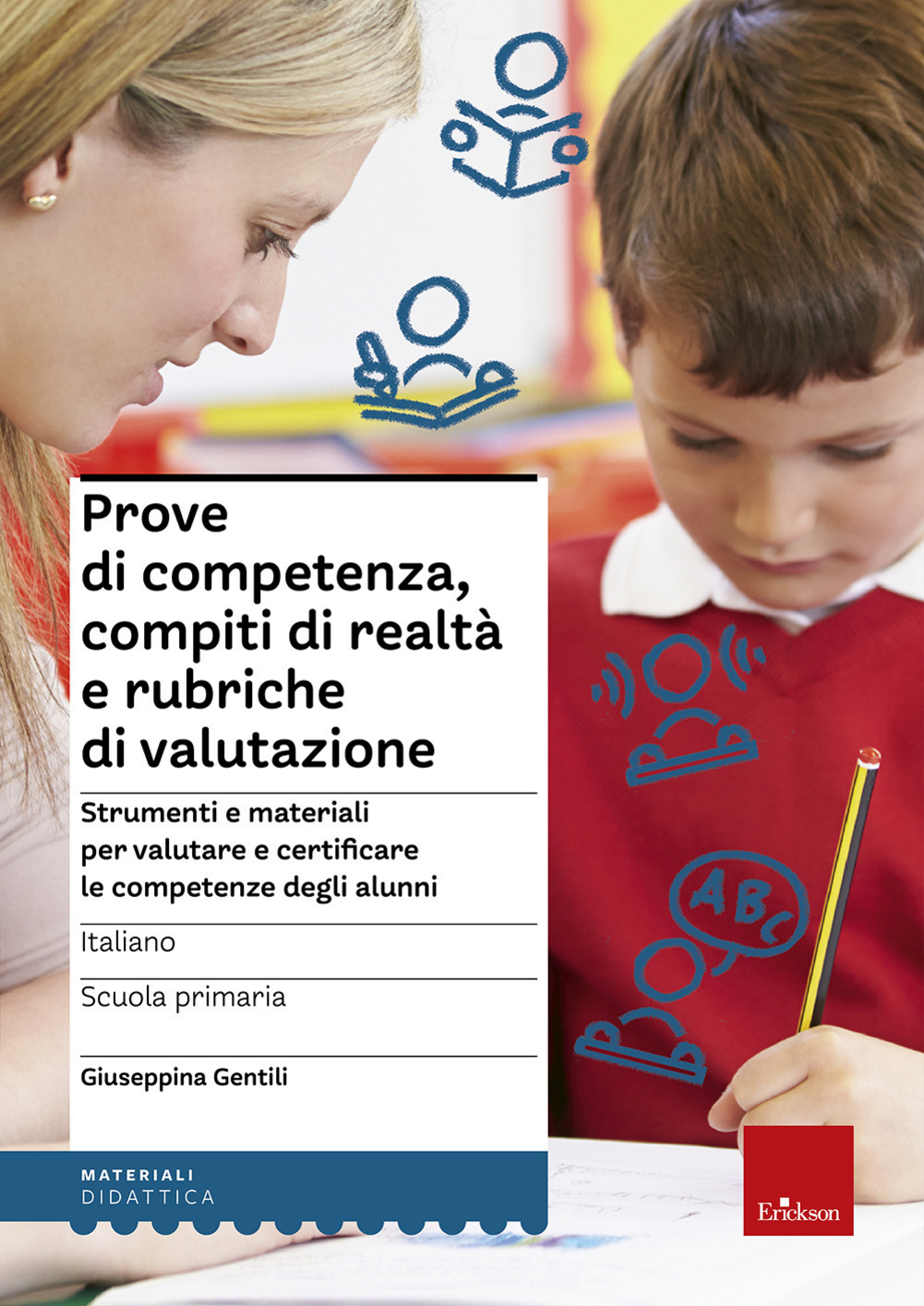 Prove di competenza, compiti di realtà e rubriche di valutazione. Strumenti e materiali per valutare e certificare le competenze degli alunni. Italiano Scarica PDF EPUB
